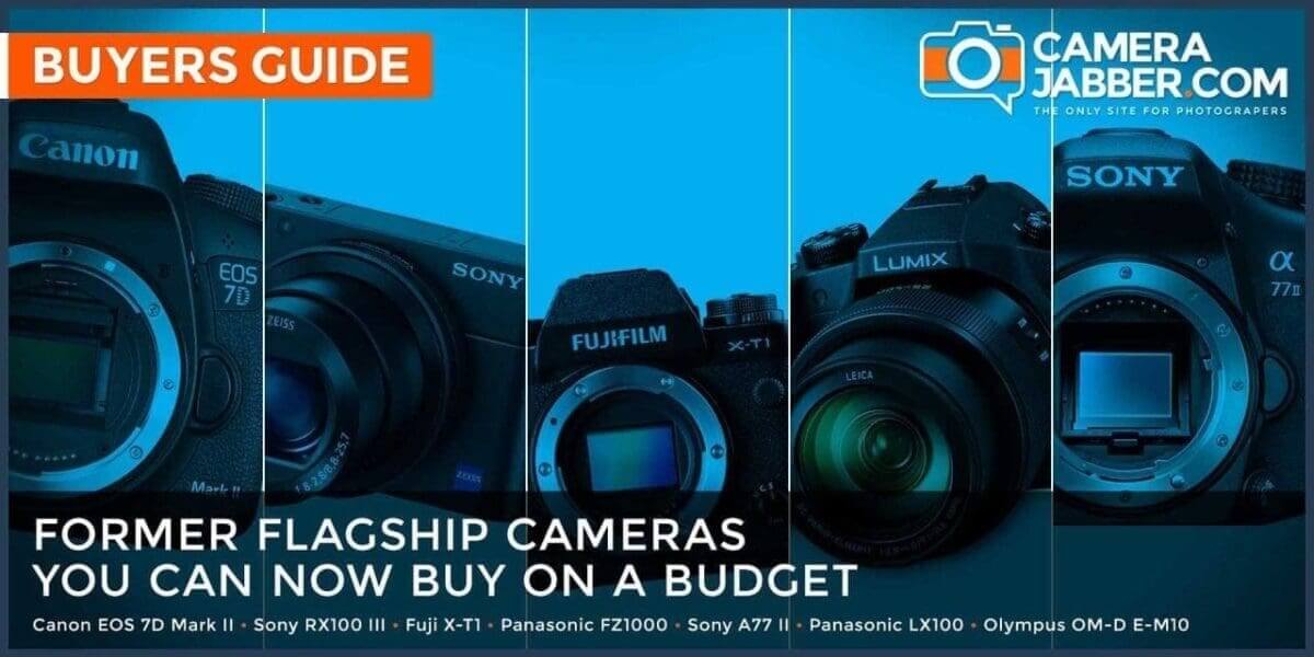 7 flagship cameras from 2014 you can now buy on a budget