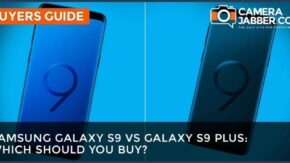 Samsung S9 or Samsung S9 Plus: which one to buy for taking photos?